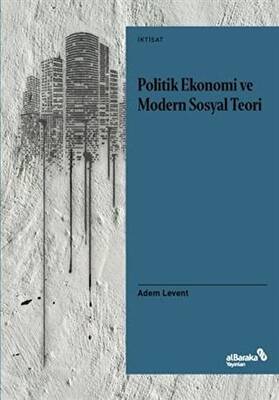 Politik Ekonomi ve Modern Sosyal Teori