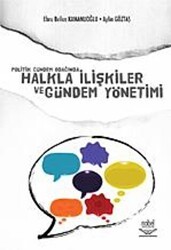Politik Gündem Odağında Halkla İlişkiler ve Gündem Yönetimi - Nobel Akademik Yayıncılık