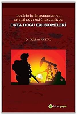 Politik İstikrarsızlık ve Enerji Güvenliği Ekseninde Orta Doğu Ekonomileri - 1