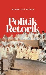 Politik Retorik - Çizgi Kitabevi Yayınları