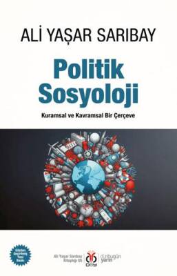 Politik Sosyoloji - Kuramsal ve Kavramsal Bir Çerçeve - 1