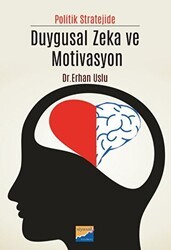 Politik Stratejide Duygusal Zeka ve Motivasyon - Siyasal Kitabevi