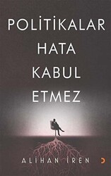 Politikalar Hata Kabul Etmez - Cinius Yayınları