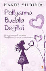 Pollyanna Budala Değildi - Cinius Yayınları