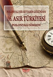 Polonyalı Bir Seyyahın Gözünden 16. Asır Türkiyesi - Köprü Kitapları