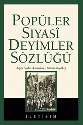 Popüler Siyasi Deyimler Sözlüğü - İletişim Yayınevi