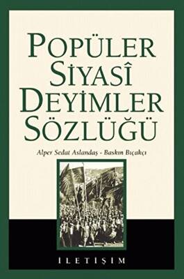 Popüler Siyasi Deyimler Sözlüğü - 1