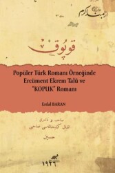 Popüler Türk Romanı Örneğinde Ercüment Ekrem Talu ve Kopuk Romanı - Paradigma Akademi Yayınları