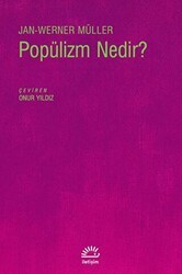 Popülizm Nedir? - İletişim Yayınevi