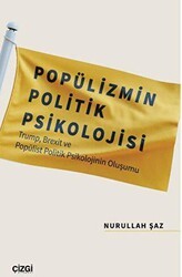 Popülizmin Politik Psikolojisi - Çizgi Kitabevi Yayınları
