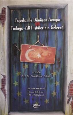 Popülizmle Dönüşen Avrupa ve Türkiye - AB İlişkilerinin Geleceği - 1