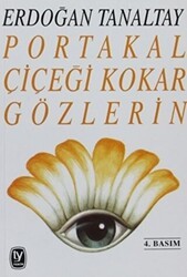 Portakal Çiçeği Kokar Gözlerin - Tekin Yayınevi