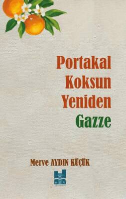 Portakal Koksun Yeniden Gazze - 1