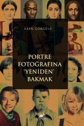 Portre Fotoğrafına Yeniden Bakmak - Paradigma Akademi Yayınları