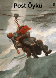 Post Öykü Dergisi Sayı: 65 Temmuz-Ağustos 2025 - Post Öykü Dergisi