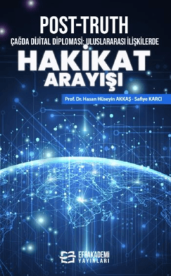 Post-Truth Çağda Dijital Diplomasi: Uluslararası İlişkilerde Hakikat Arayışı - 1