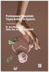 Postmenopoz Döneminde Yaşam Kalitesi ve Egzersiz - Gazi Kitabevi