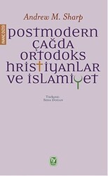 Postmodern Çağda Ortodoks Hristiyanlar ve İslamiyet - Tekin Yayınevi