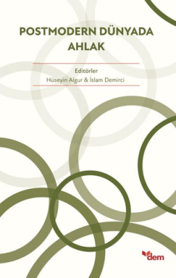 Postmodern Dünyada Ahlak - 1