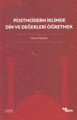 Postmodern İklimde Din ve Değerleri Öğretmek - 1