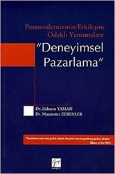 Postmodernizmin Etkileşim Odaklı Yansımaları: Deneyimsel Pazarlama - Gazi Kitabevi