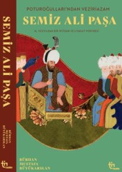 Poturoğullarından Veziriazam Semiz Ali Paşa - Tin Tarih