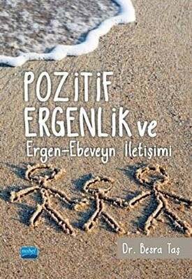 Pozitif Ergenlik ve Ergen-Ebeveyn İletişimi - 1