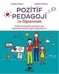 Pozitif Pedagoji ile Öğrenmek - Pegasus Yayınları