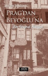 Prag`dan Beyoğlu`na Bir Fotoğraf Hikayesi - Arion Yayınevi
