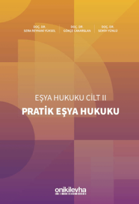 Pratik Eşya Hukuku Eşya Hukuku Cilt - II - 1