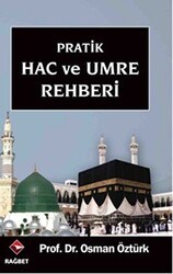 Pratik Hac ve Umre Rehberi - Rağbet Yayınları