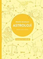 Pratik ve Kolay Astroloji - Günçe Yayınları