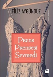 Prens Prensesi Sevmedi - Doğan Kitap