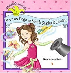 Prenses Doğa ve Sihirli Şapka Dükkanı - Cinius Yayınları