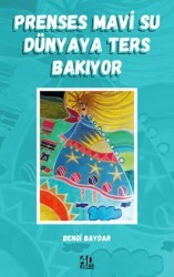 Prenses Mavi Su Dünyaya Ters Bakıyor - 40 Kitap