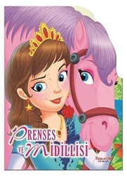 Prenses ve Midillisi - Şekilli Kitaplar - Yumurcak Yayınları