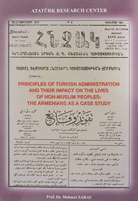Principles of Turkish Administration and Their Impact on The Lives Of Non-Muslim Peoples:The Armenians as a Case Study