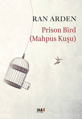 Prison Bird Mahpus Kuşu - 1