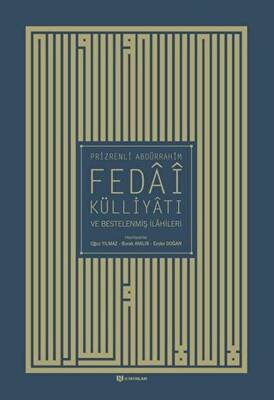 Prizrenli Abdürrahim Fedai Külliyatı ve Bestelenmiş İlahileri - 1