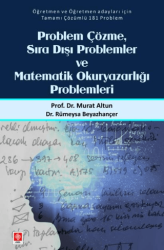 Problem Çözme Sıra Dışı Problemler ve Matematik Okuryazarlığı Problemleri - Ekin Basım Yayın