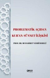 Problematik Açıdan Kur`an -Sünnet lişkisi - Gece Kitaplığı