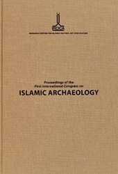 Proceedings of the First International Congress on Islamic Archaeology - IRCICA