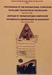Proceedings of the International Symposium on Islamic Civilisation in the Balkans: Sofia, April 21-23, 2000 - IRCICA