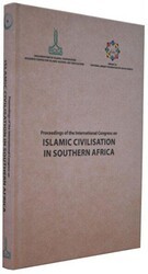 Proceedings of the second International Congress on Islamic Civilisation in Southern Africa, March 2016 - IRCICA
