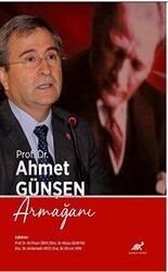 Prof. Dr. Ahmet Günşen Armağını - Paradigma Akademi Yayınları
