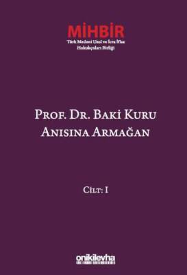 Prof. Dr. Baki Kuru Anısına Armağan 4 Cilt - 1