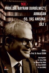 Prof. Dr. Bayram Durbilmez’e Armağan -55. Yaş Anısına- Cilt I - Kriter Yayınları