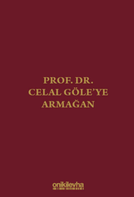 Prof. Dr. Celal Göle`ye Armağan - 1