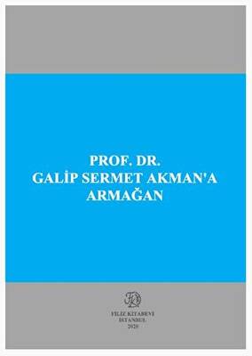 Prof . Dr. Galip Sermet Akmana Armağan