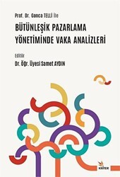 Prof. Dr. Gonca Telli ile Bütünleşik Pazarlama Yönetiminde Vaka Analizleri - Kriter Yayınları